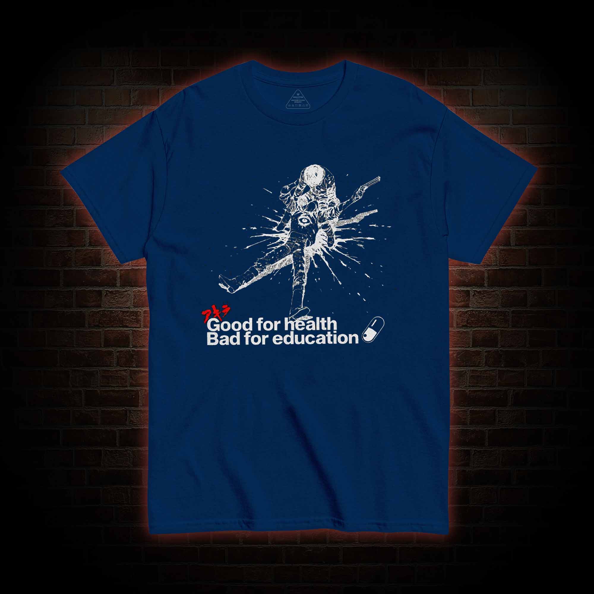 Good for Health Bad for Education T-shirt