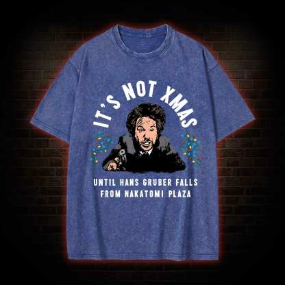 It's Not Xmas Washed T-shirt