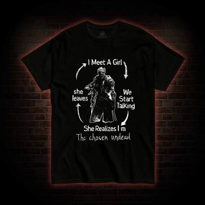 I Meet a Girl She Leaves T-Shirt