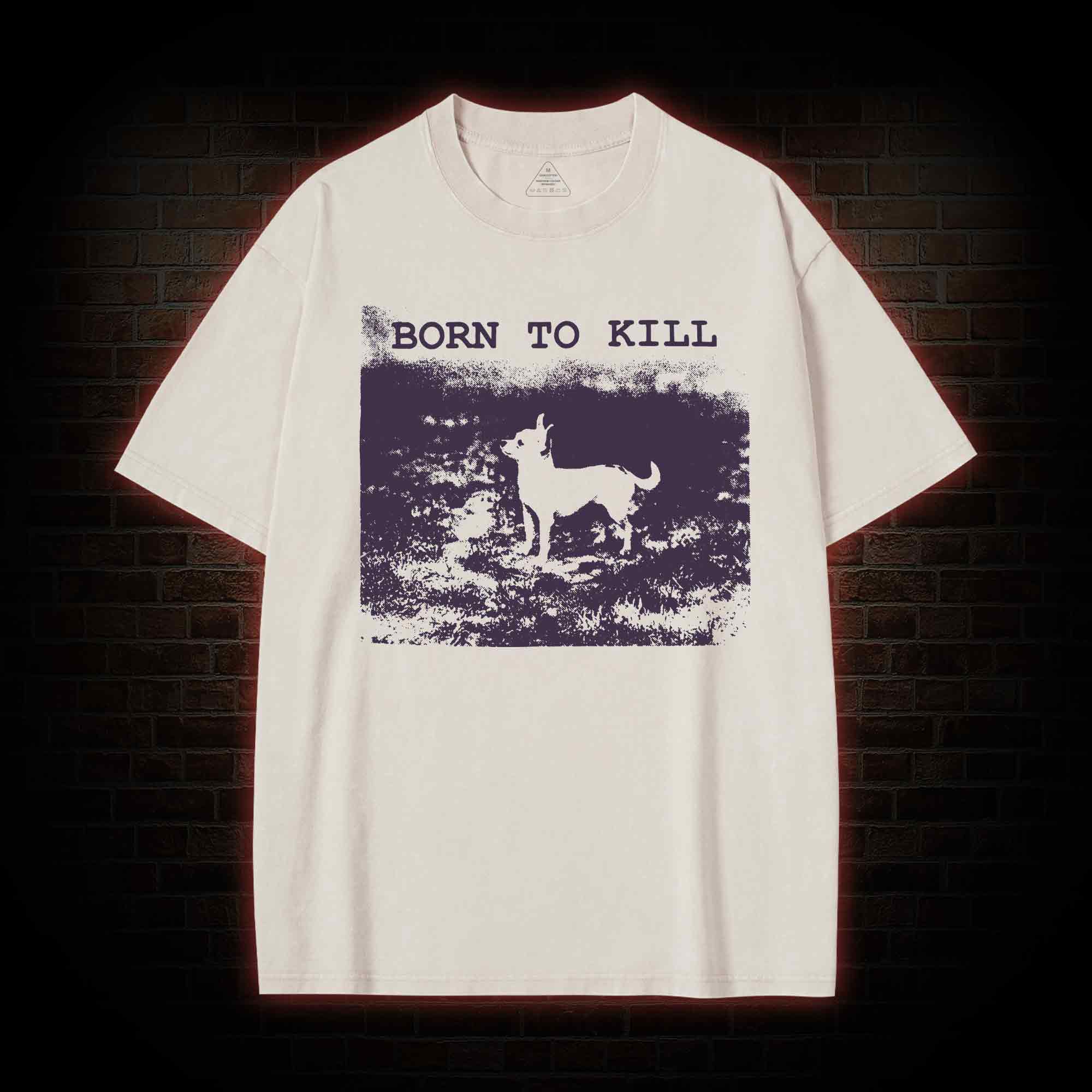 Born to Kill Washed T-shirt