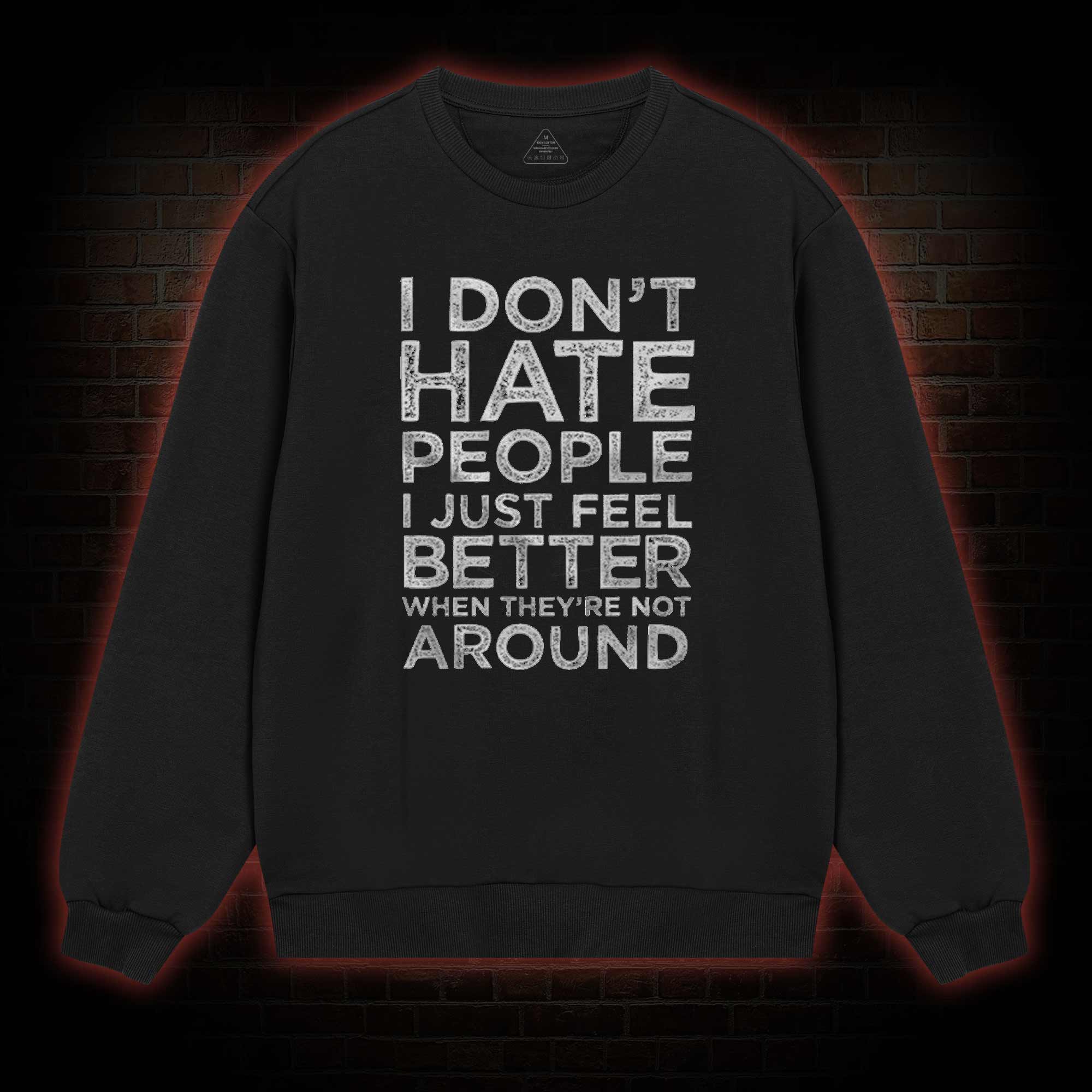 I Don't Hate People Sweatshirt