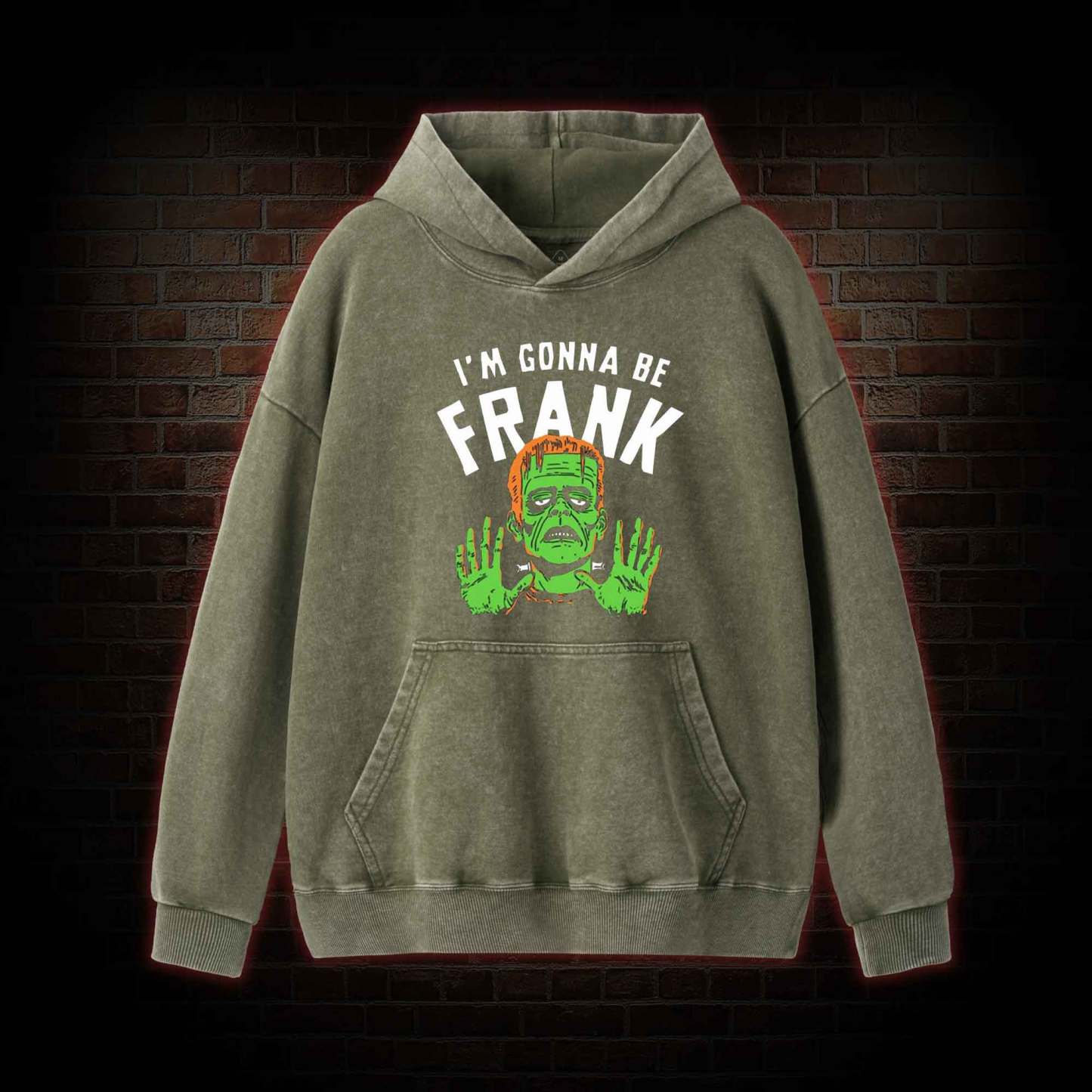 I'm Gonna Be Frank Washed Hoodie