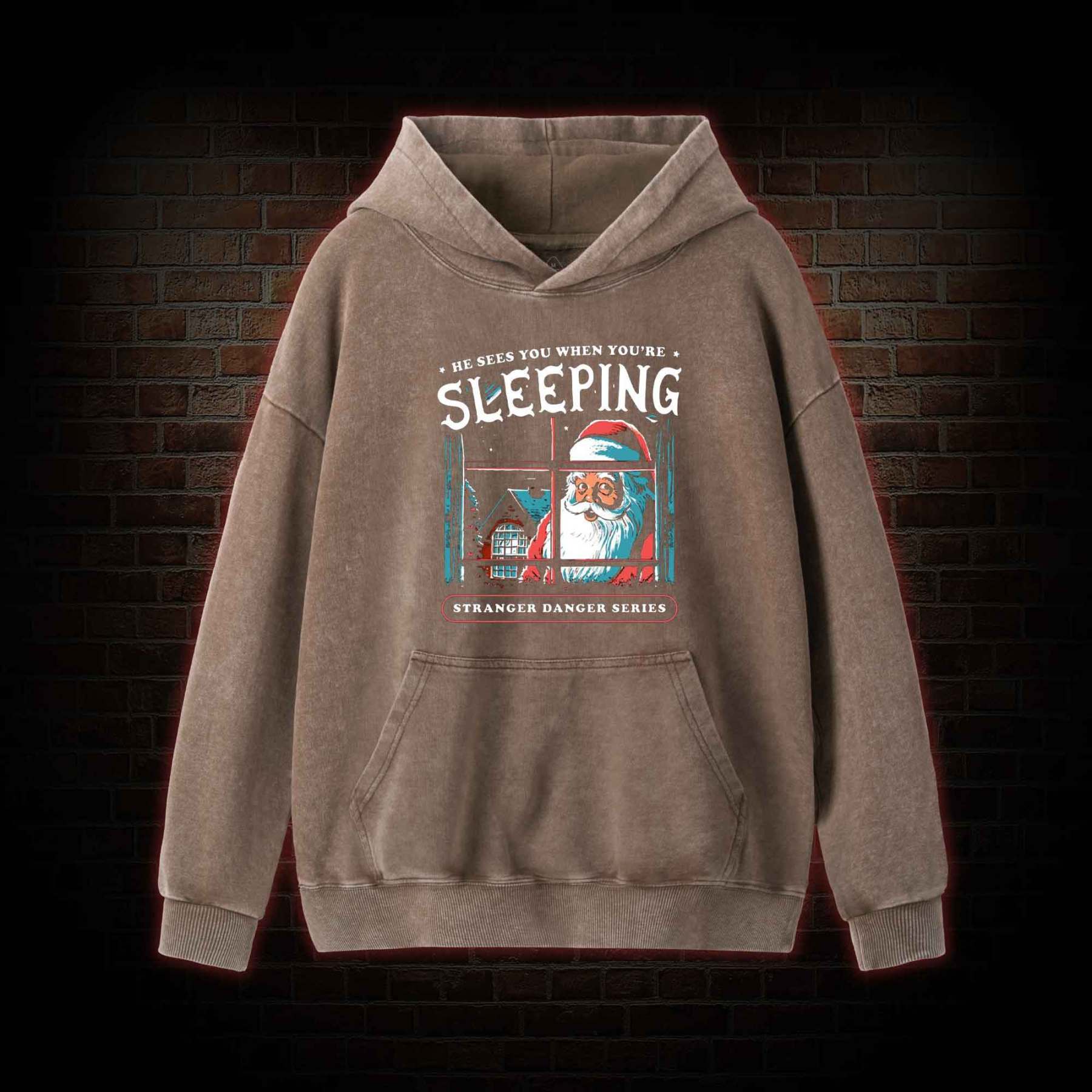 He Sees You When You're Sleeping Washed Hoodie