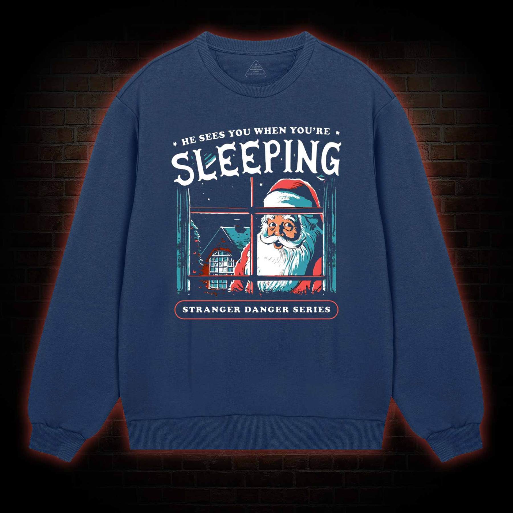 He Sees You When You're Sleeping Sweatshirt