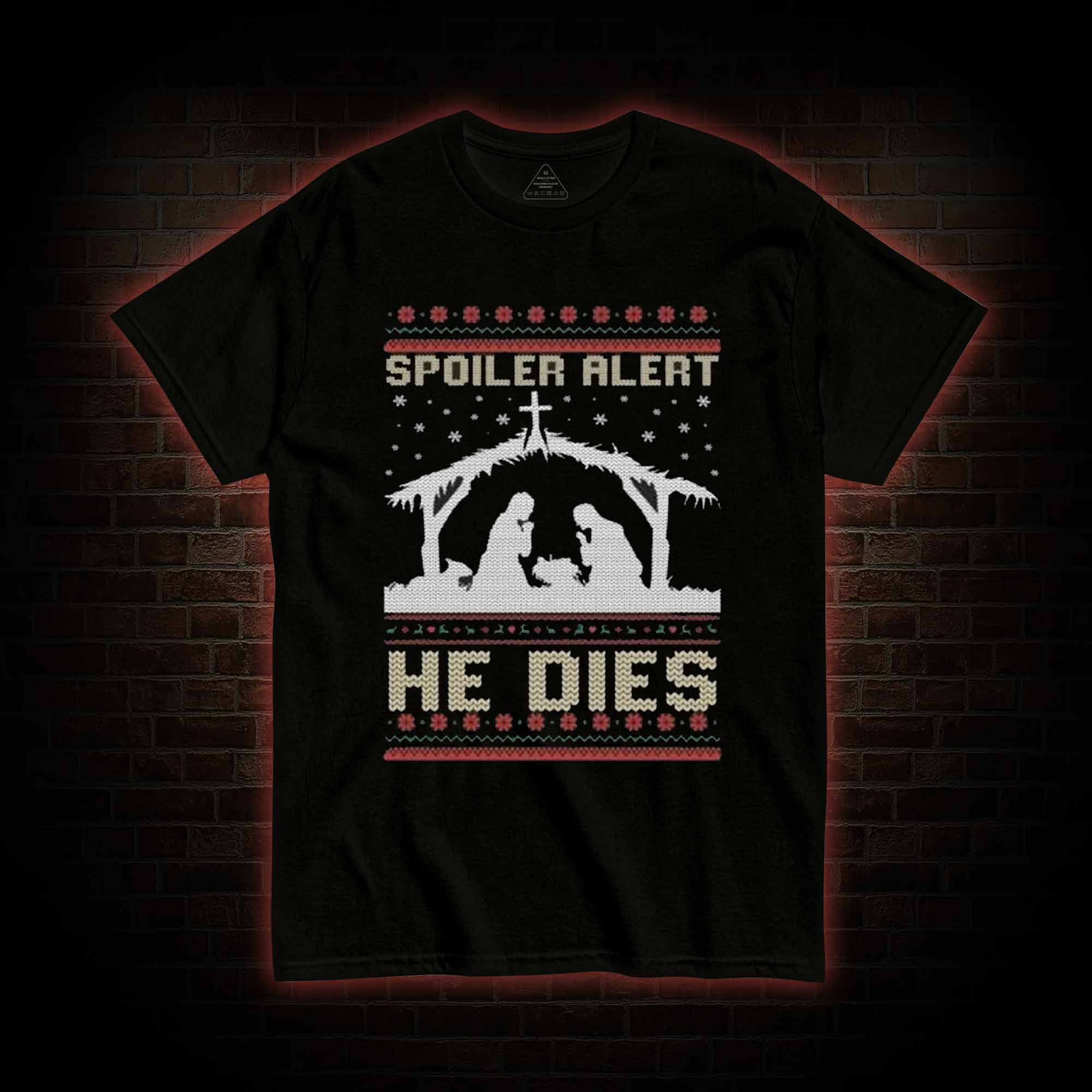 Spoiler Alert He Dies T-shirt