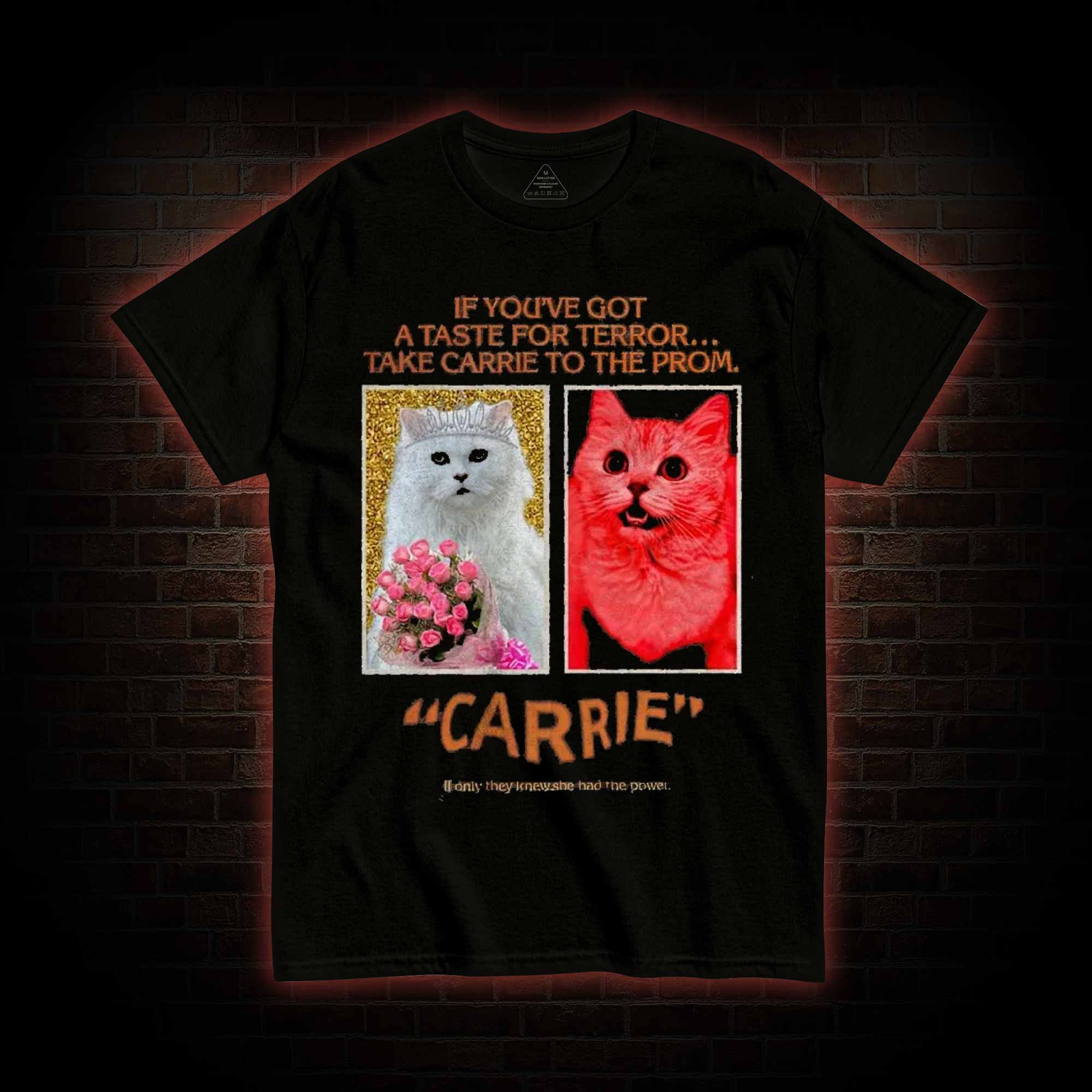 If You've Got A Taste for Terror T-shirt