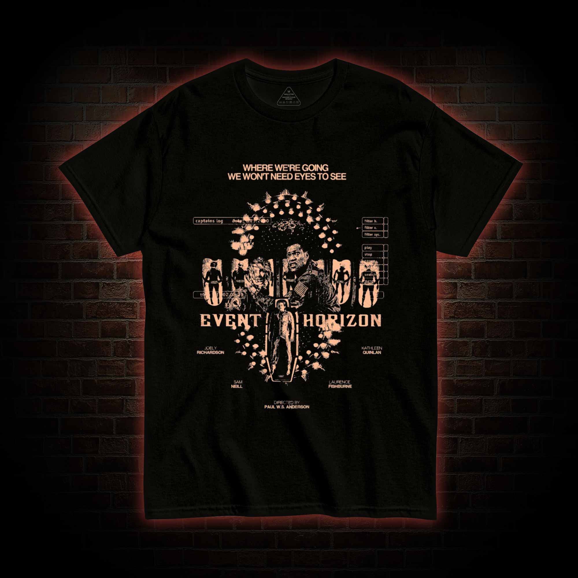 We Won't Need Eyes to See T-shirt