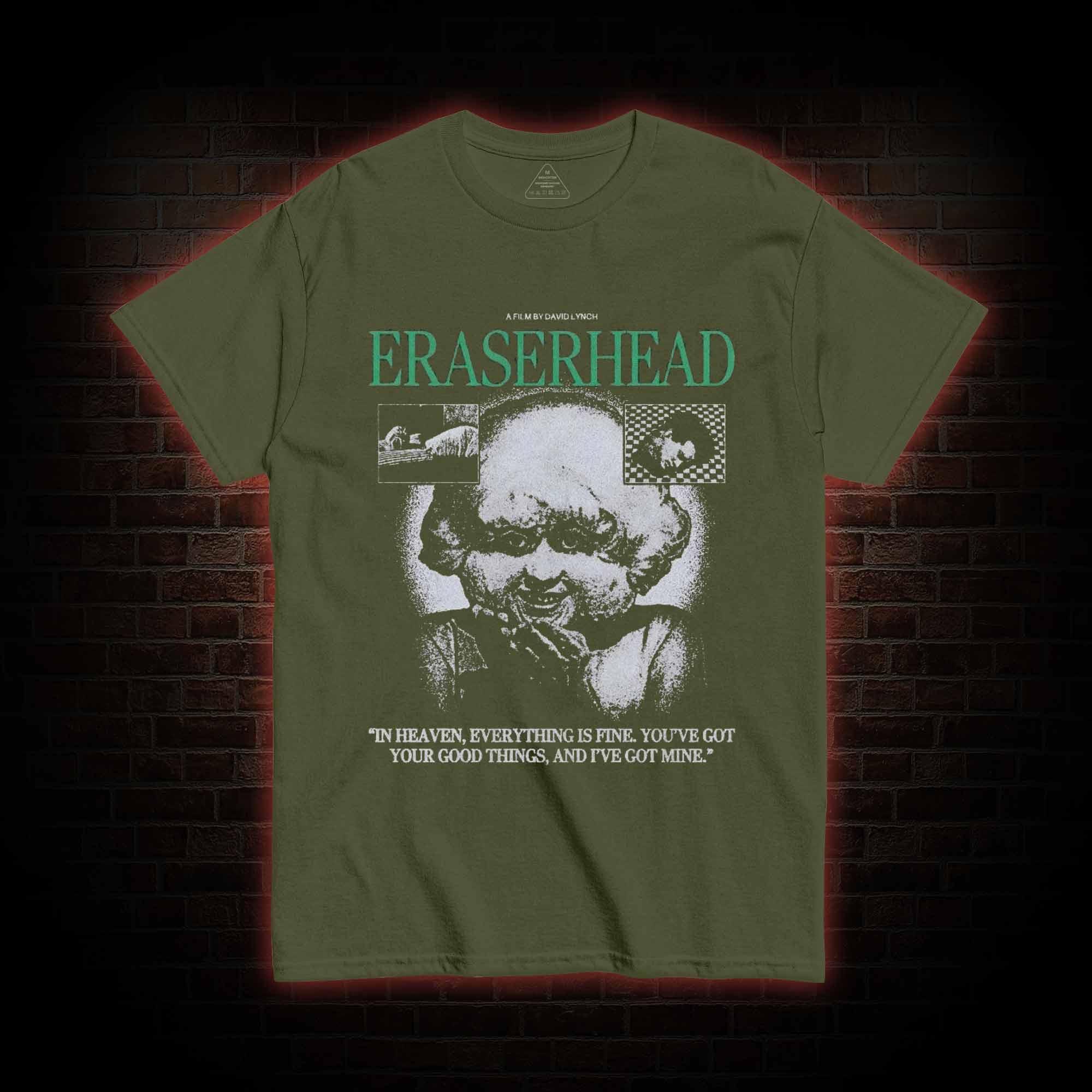 In Heaven Everything is Fine T-shirt