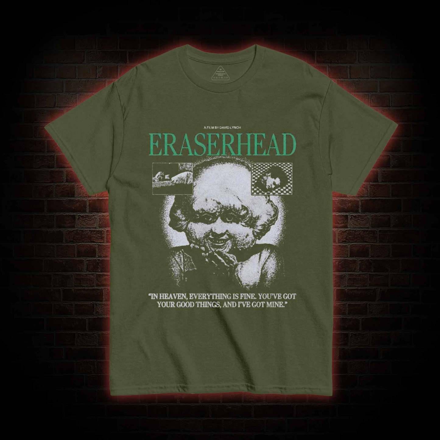 In Heaven Everything is Fine T-shirt