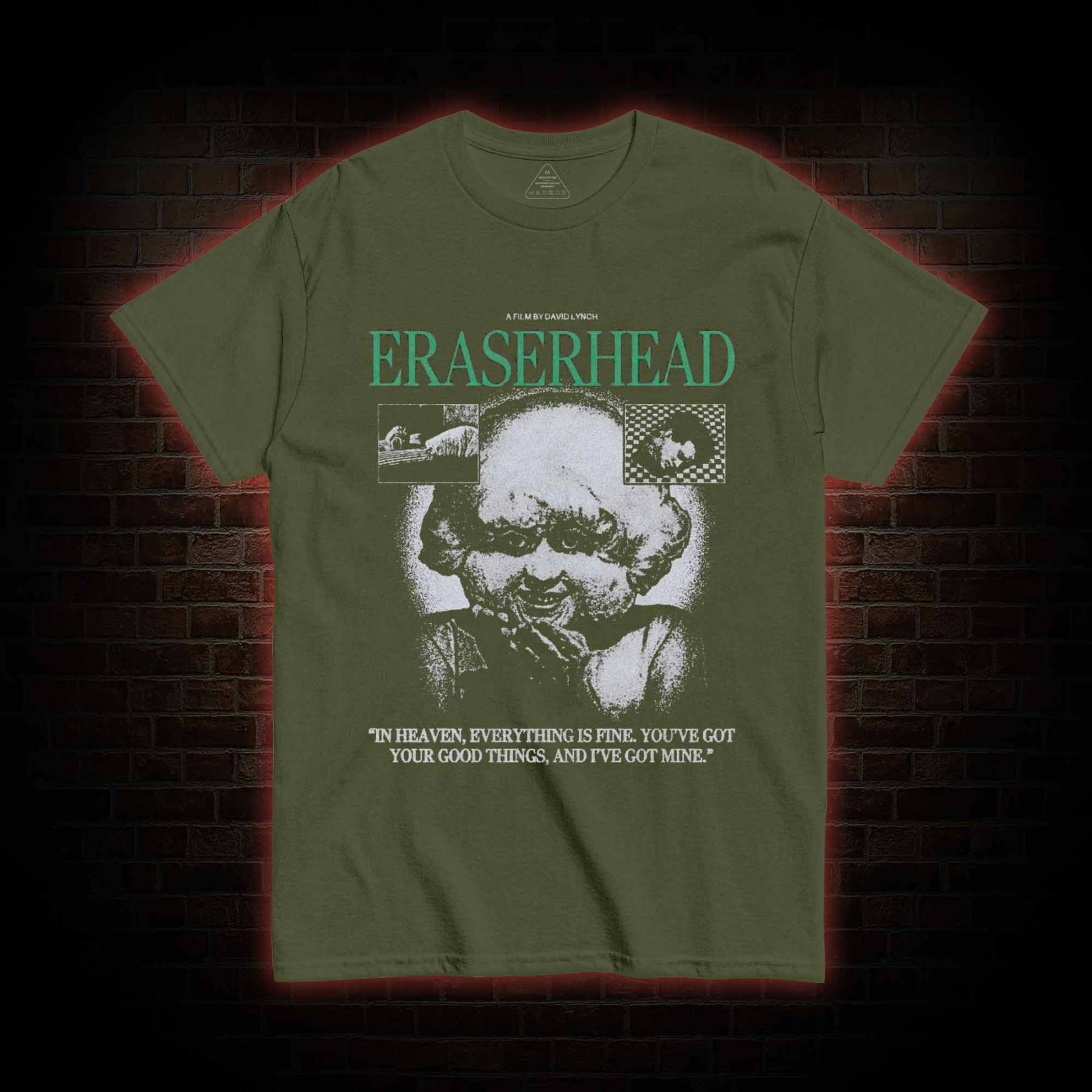 In Heaven Everything is Fine T-shirt