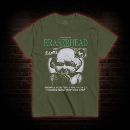 In Heaven Everything is Fine T-shirt