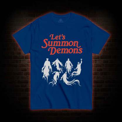 Let's Summon Demons T-shirt