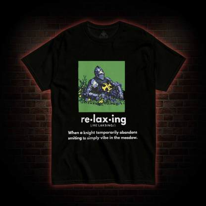 Relaxing Knight T-shirt