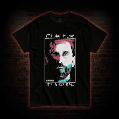 It's Not a Loop T-shirt