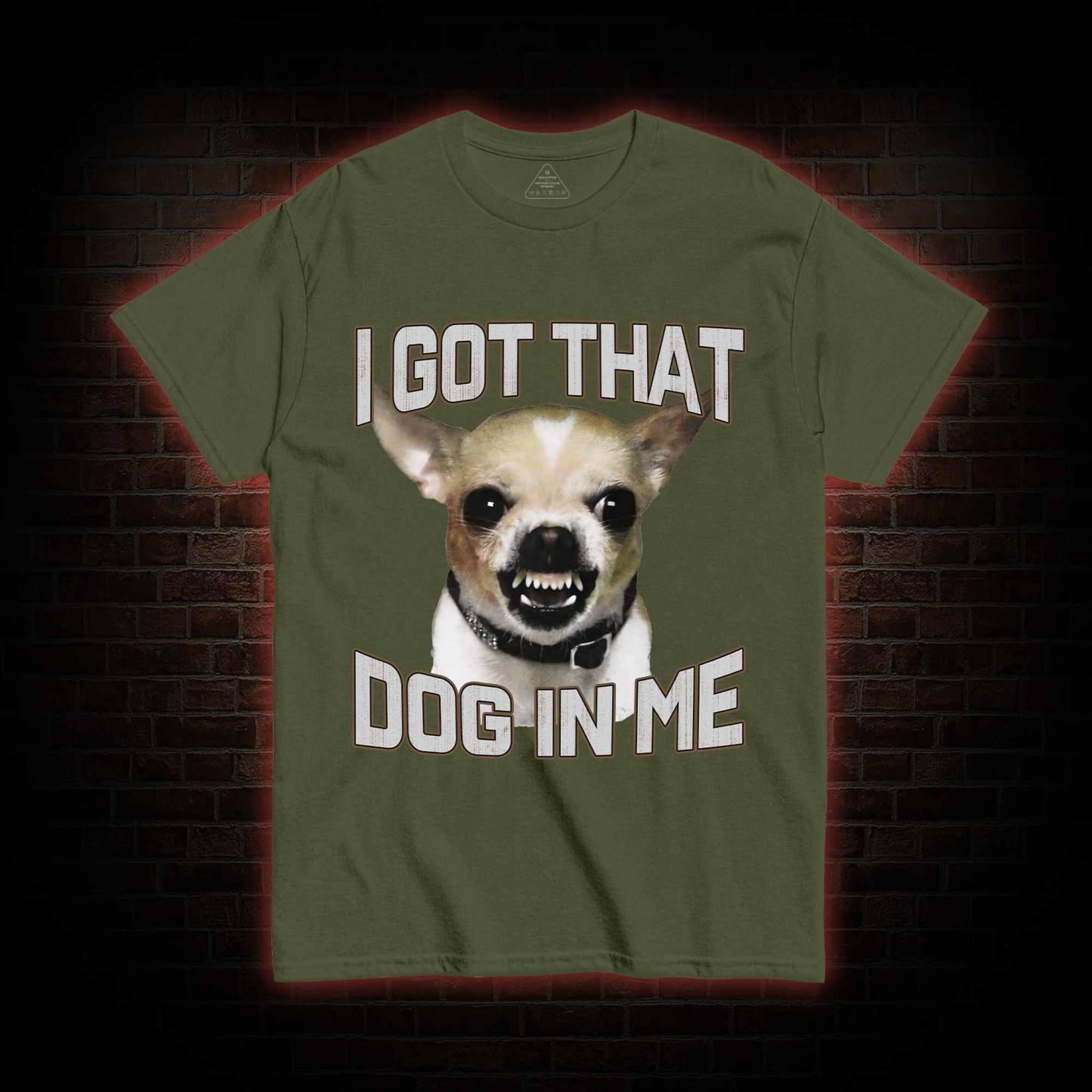 I Got That Dog in Me T-shirt