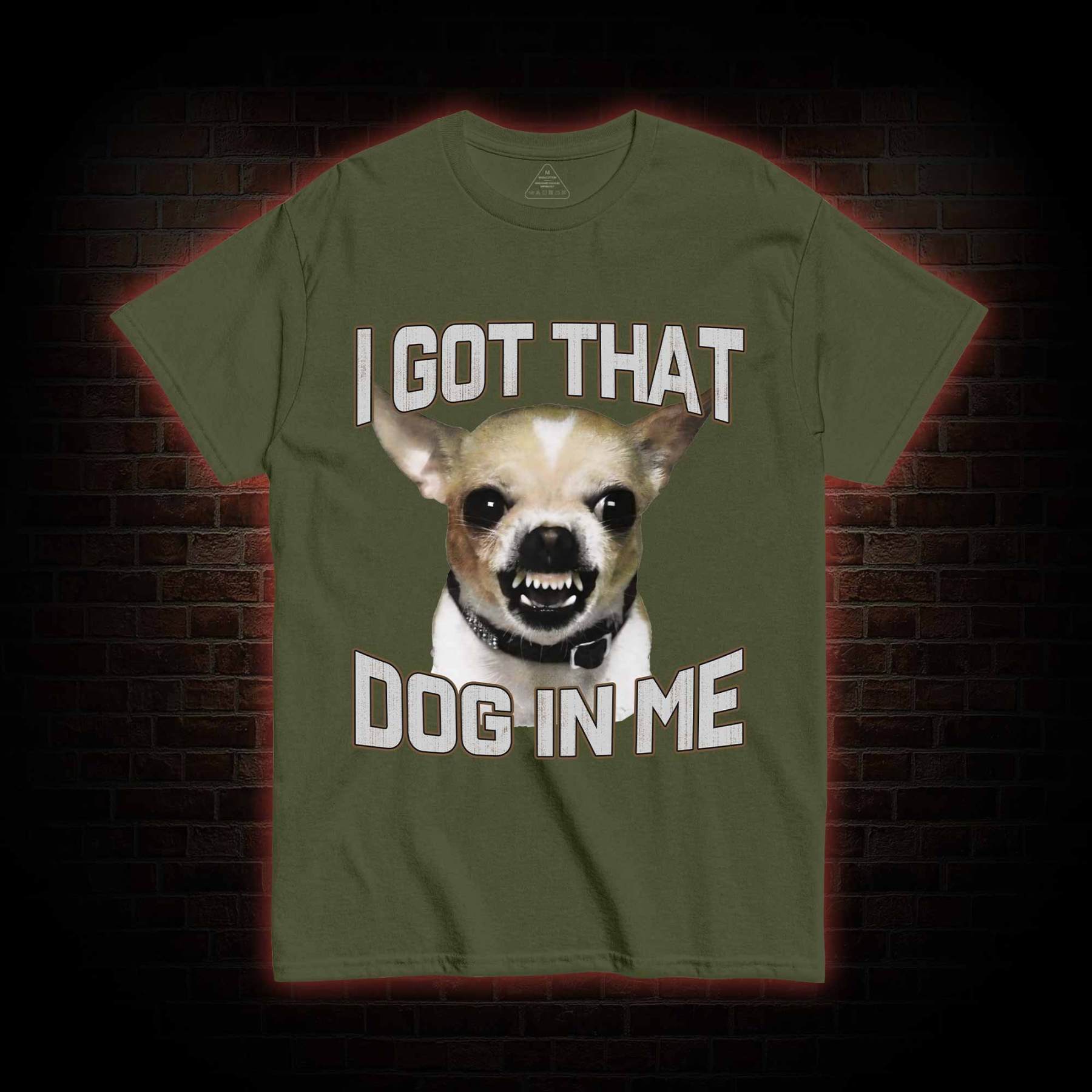 I Got That Dog in Me T-shirt