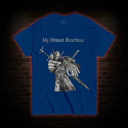 My Honest Reaction T-shirt