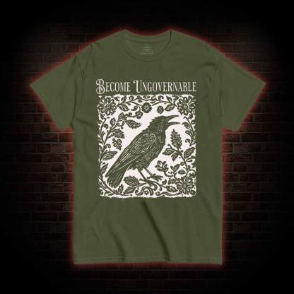 Become Ungovernable T-shirt