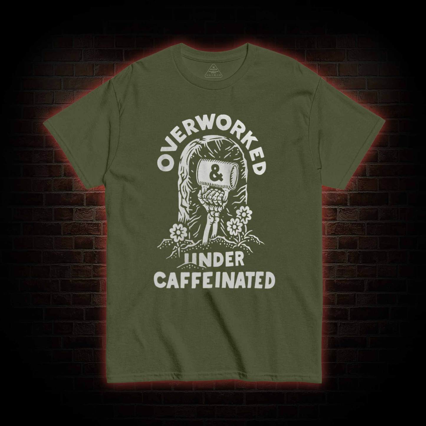 Over Worked Under Caffeinated T-shirt