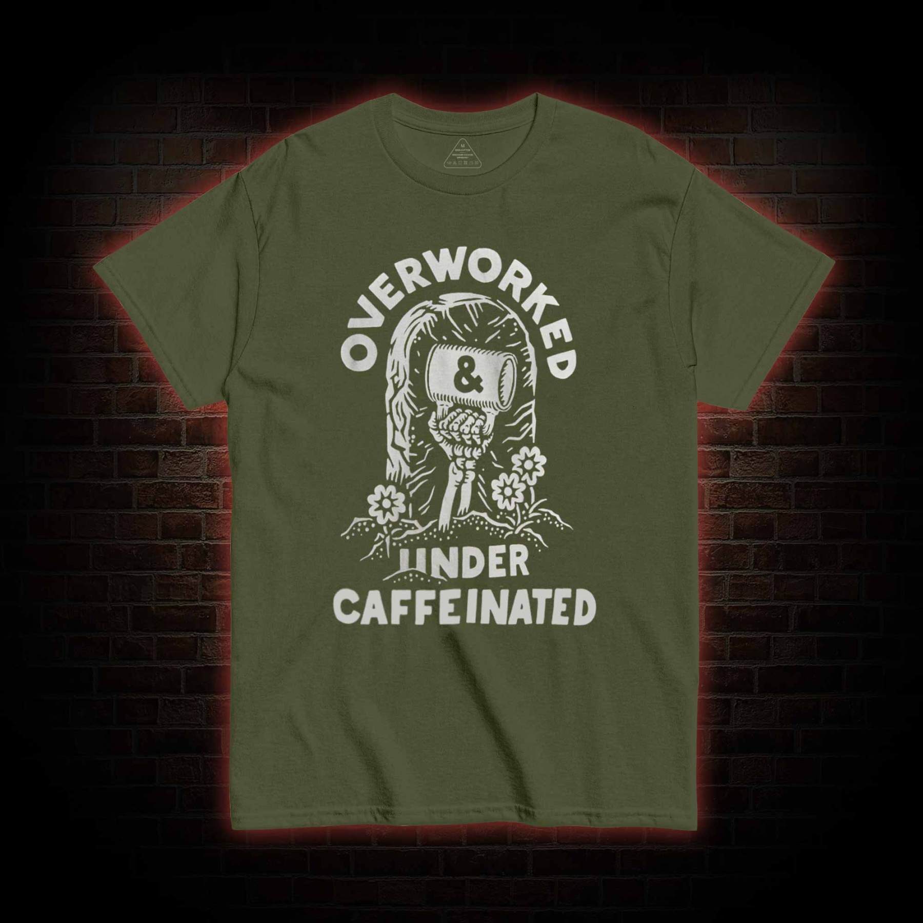 Over Worked Under Caffeinated T-shirt