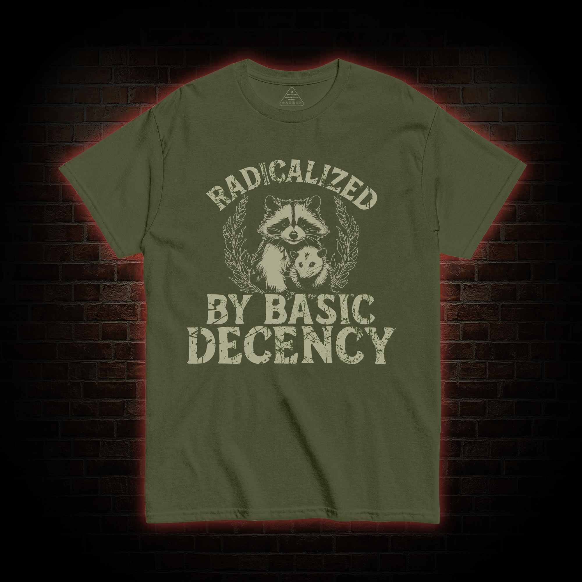 Radicalized by Basic Decency Raccoon T-shirt
