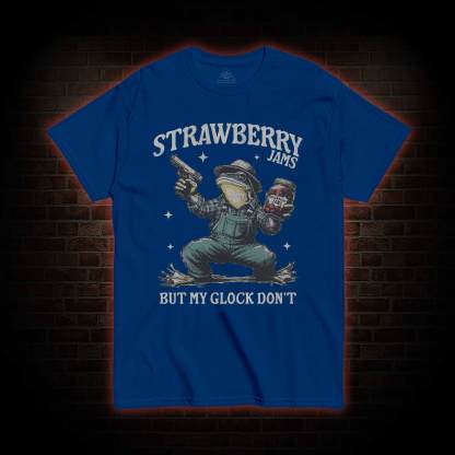 Strawberry Jams but My Glock Don't T-shirt