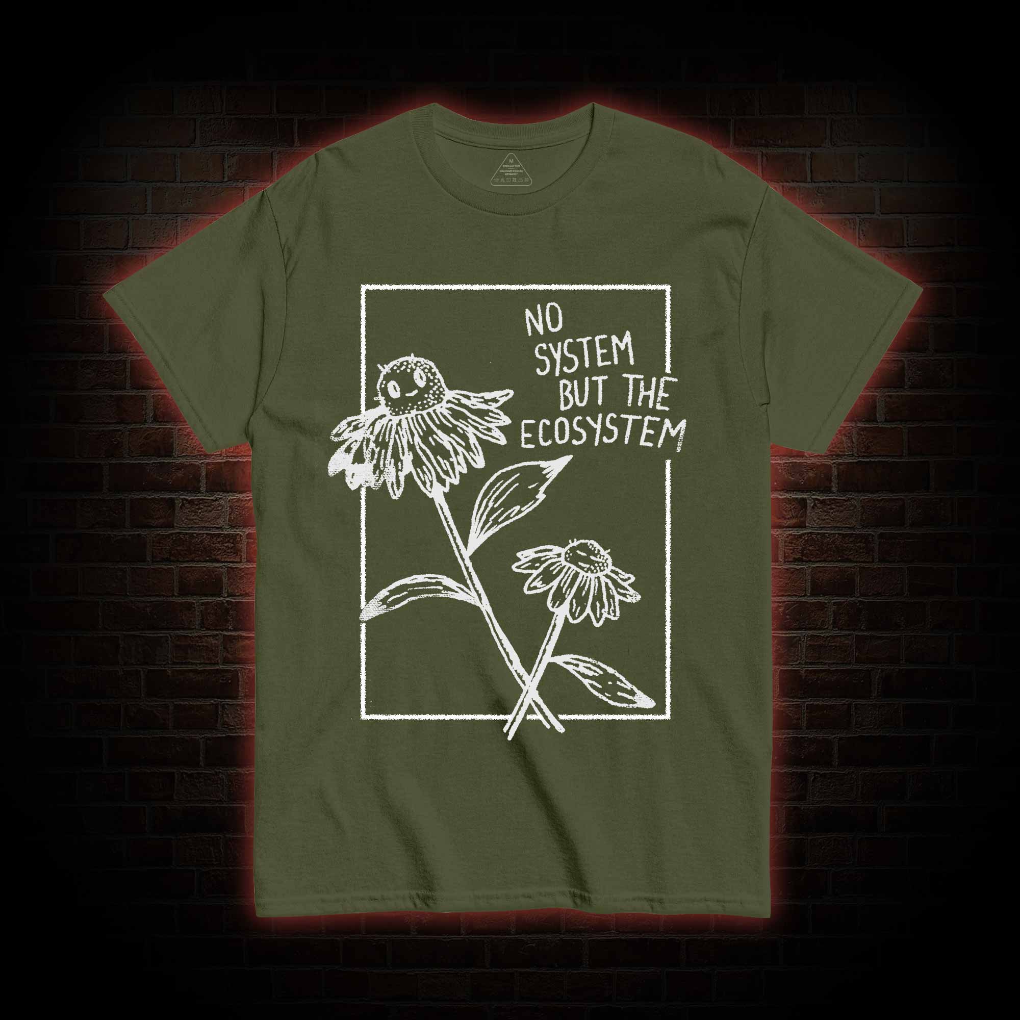 No System but the Ecosystem Flower T-shirt