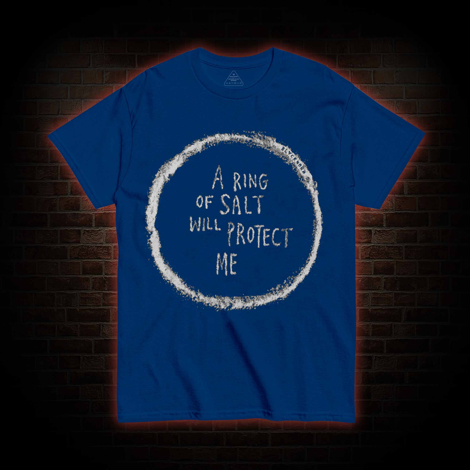 A Ring of Salt Will Protect Me T-shirt