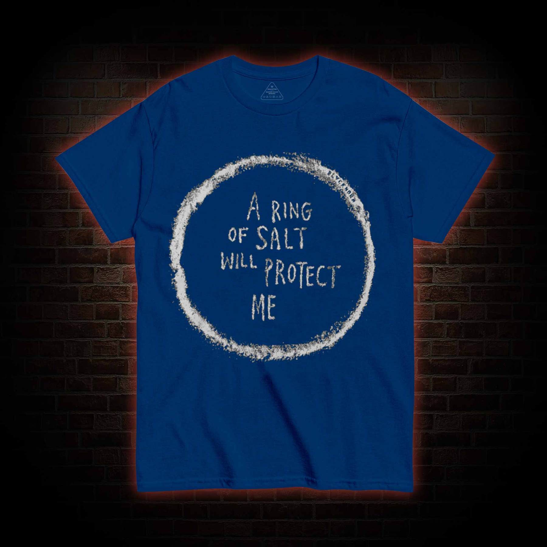 A Ring of Salt Will Protect Me T-shirt