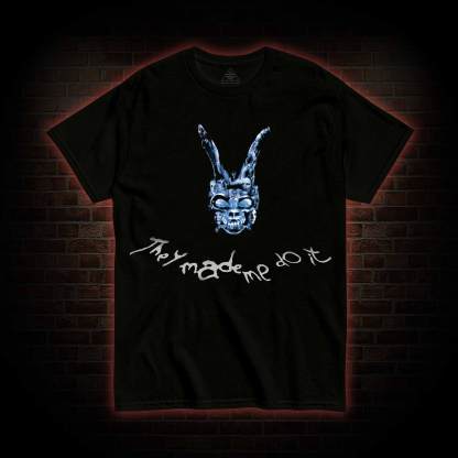 They Made Me do it Monster T-shirt