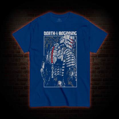 Death is Just the Beginning T-shirt