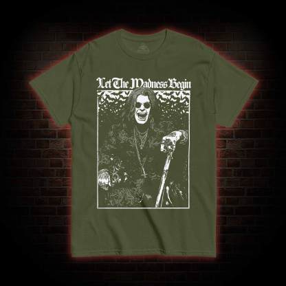 Let the Madness Begin T-shirt
