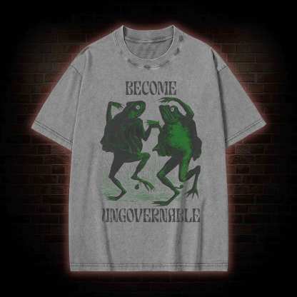 Become Ungovernable Washed T-shirt