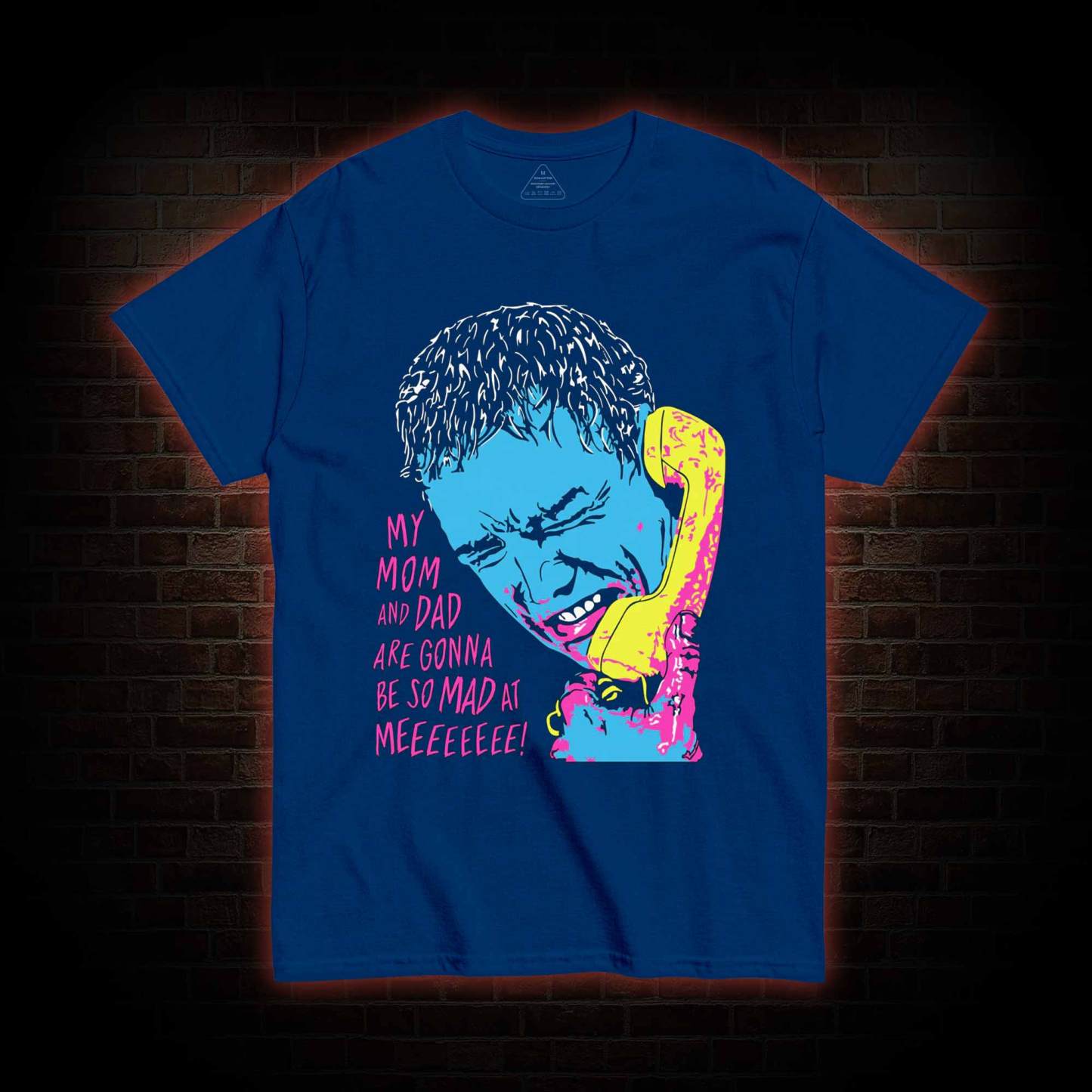 My Mom and Dad are Gonna be so Mad at Meeeee T-shirt