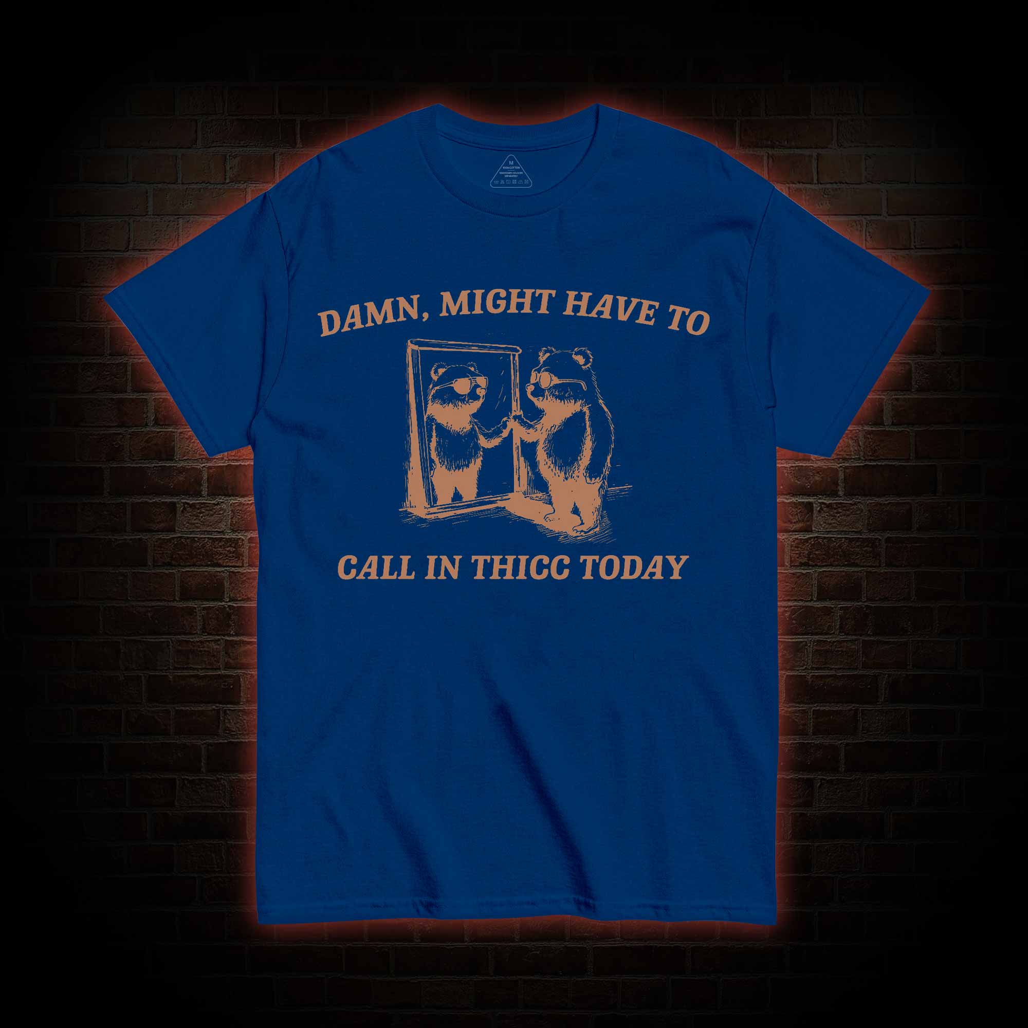 Might Have to Call in Thicc Today T-shirt