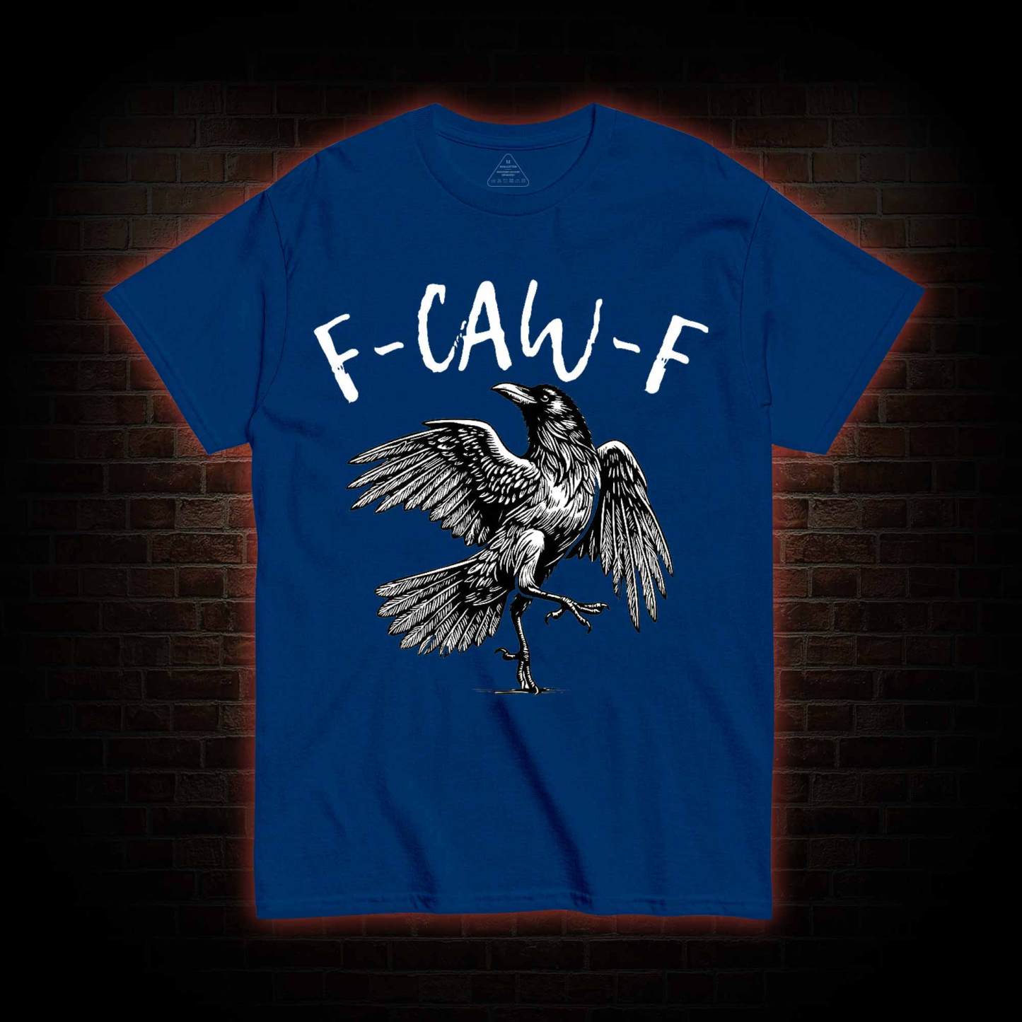 F-caw-f Funny T-shirt