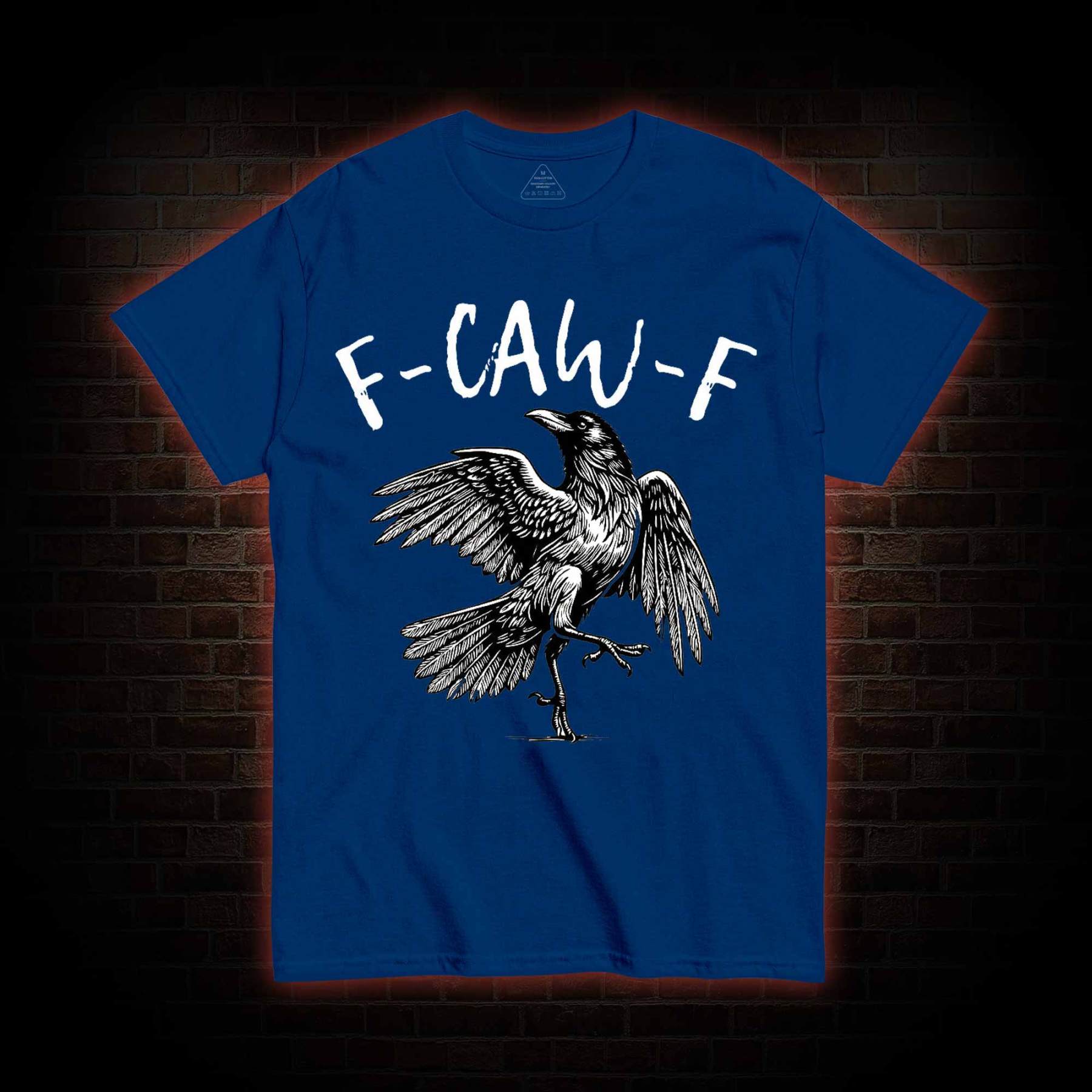 F-caw-f Funny T-shirt