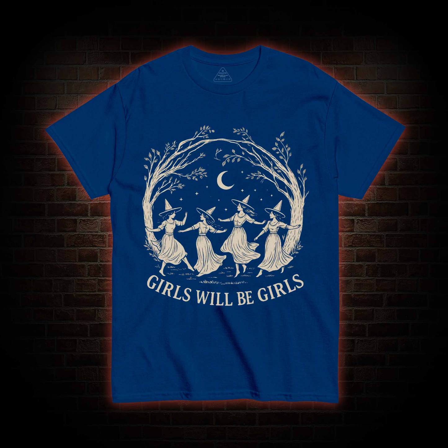 Girls will be Girls T-shirt