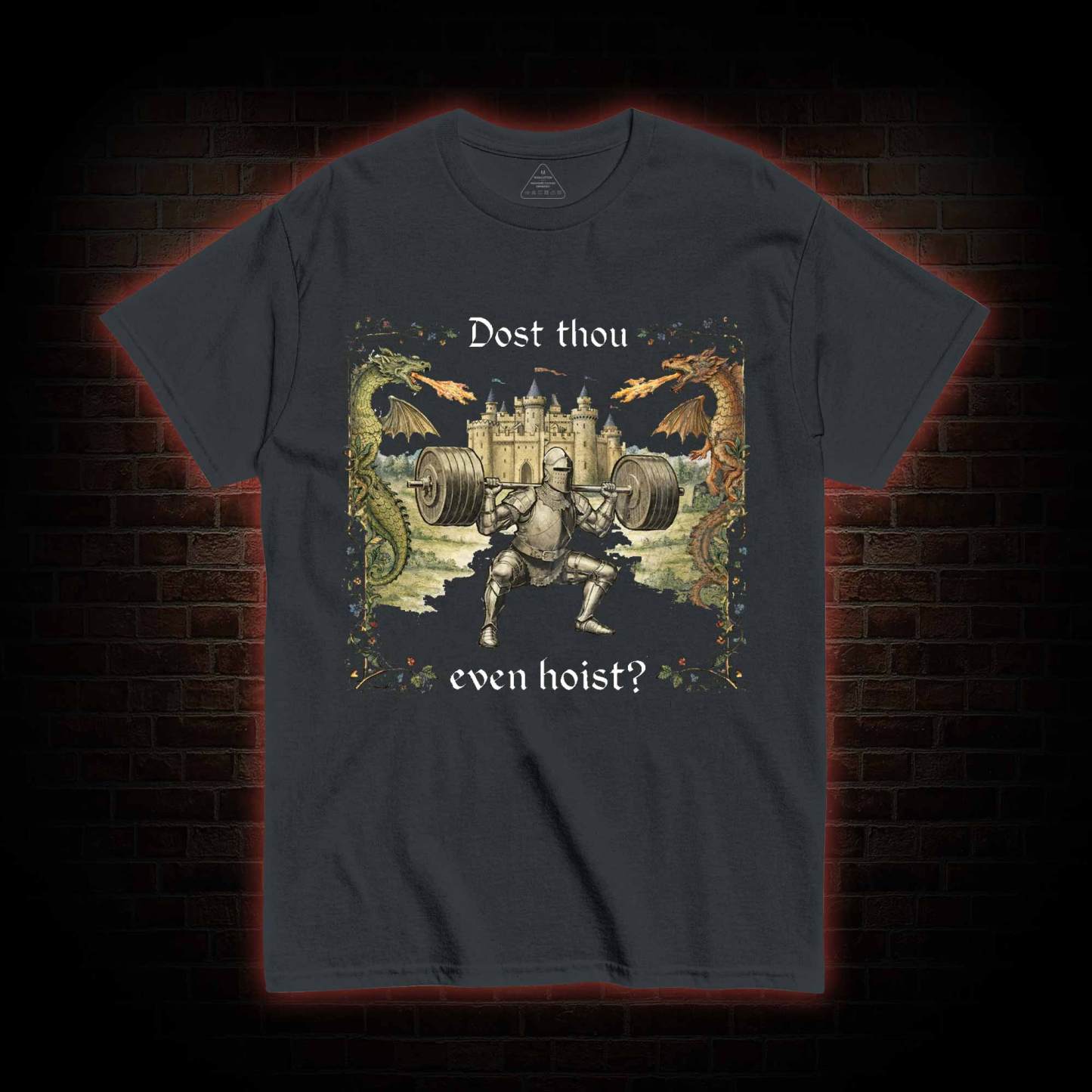 Dost Thou Even Hoist T-shirt