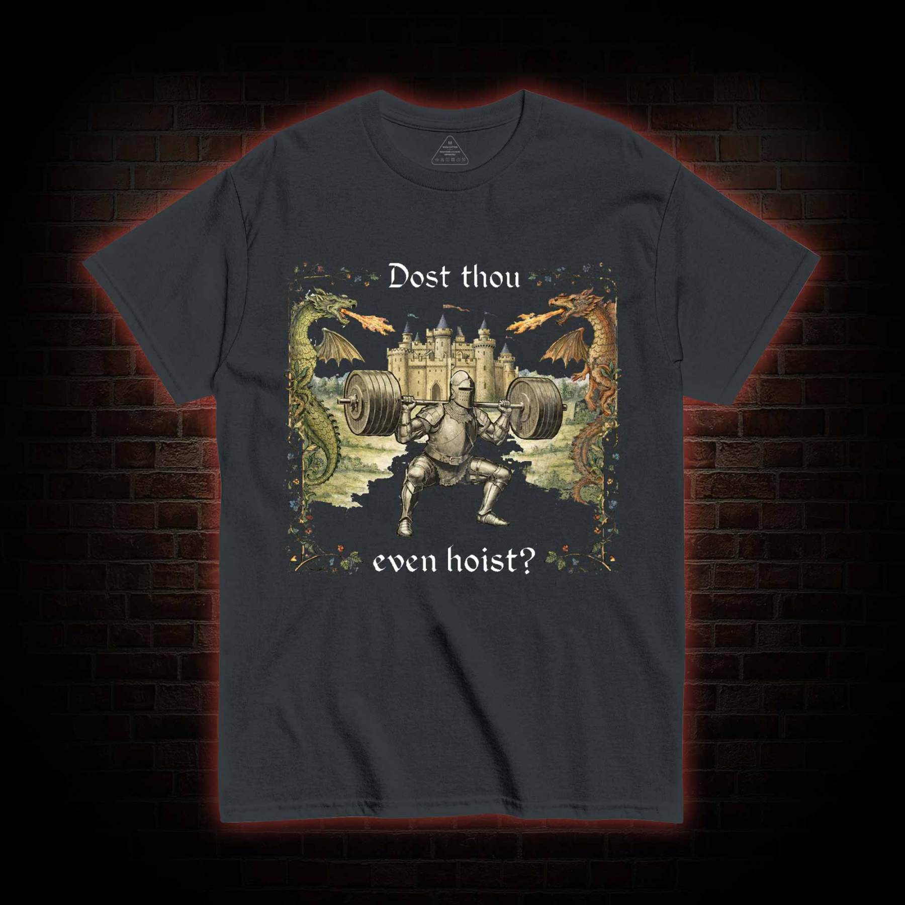 Dost Thou Even Hoist T-shirt