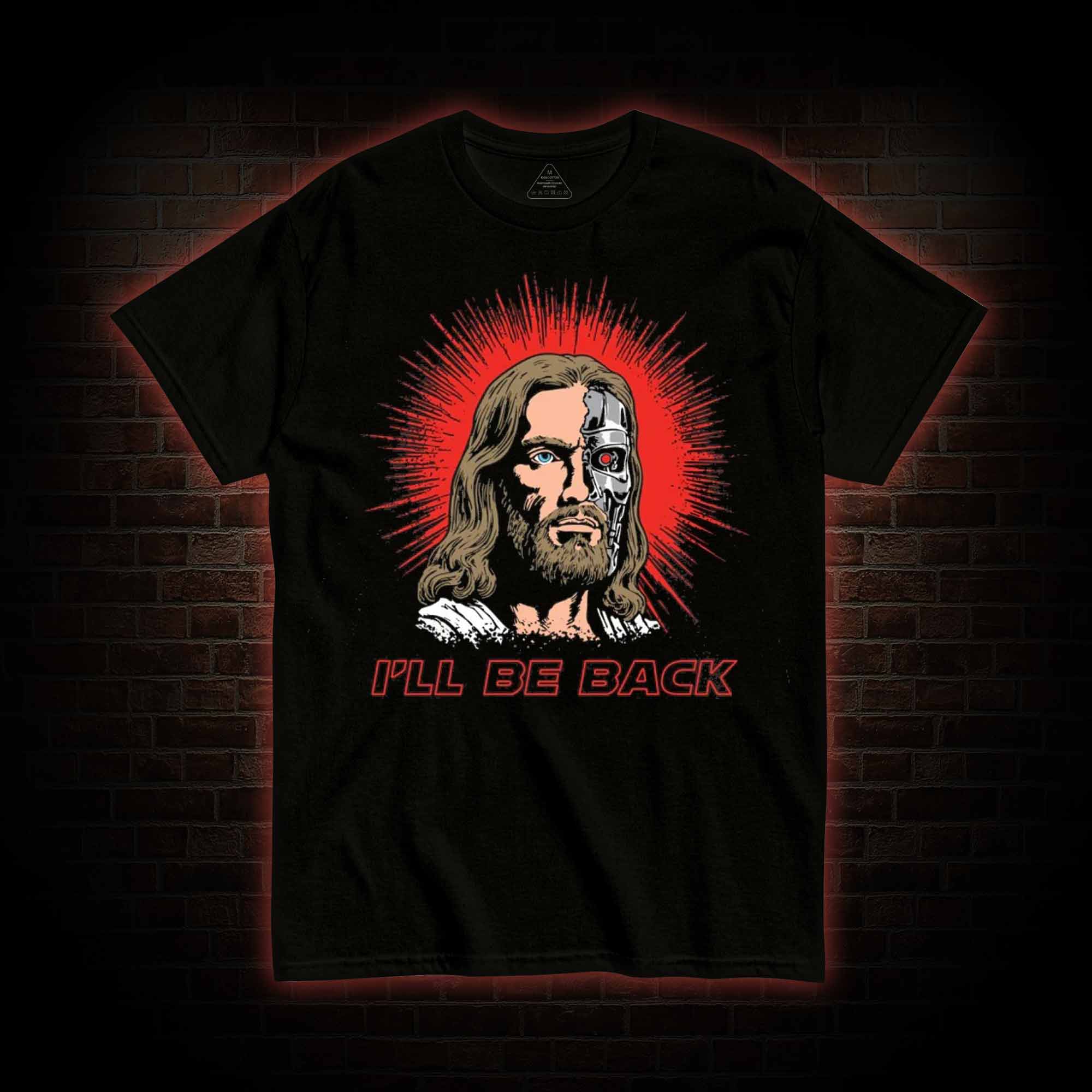 I'll Be Back Jesus T-shirt