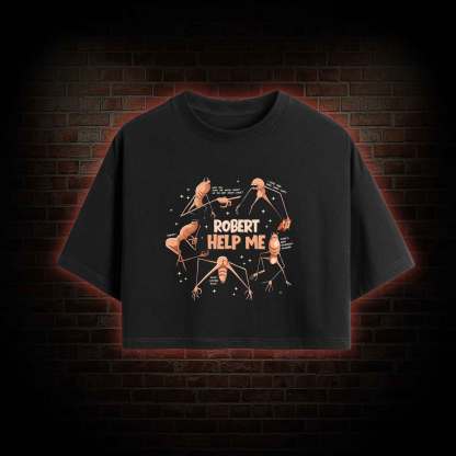 Robert Help Me Crop Top