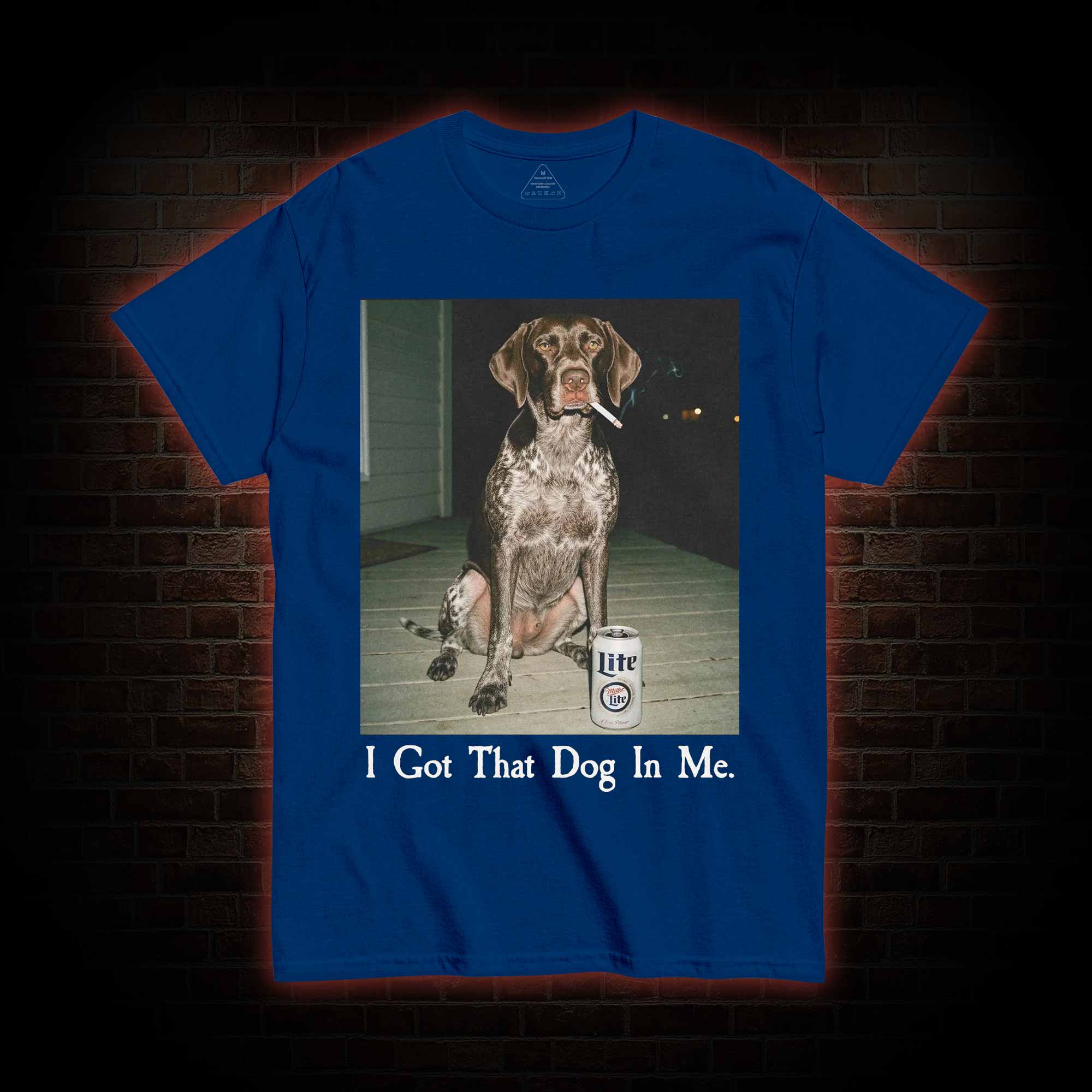 I Got That Dog in Me T-shirt
