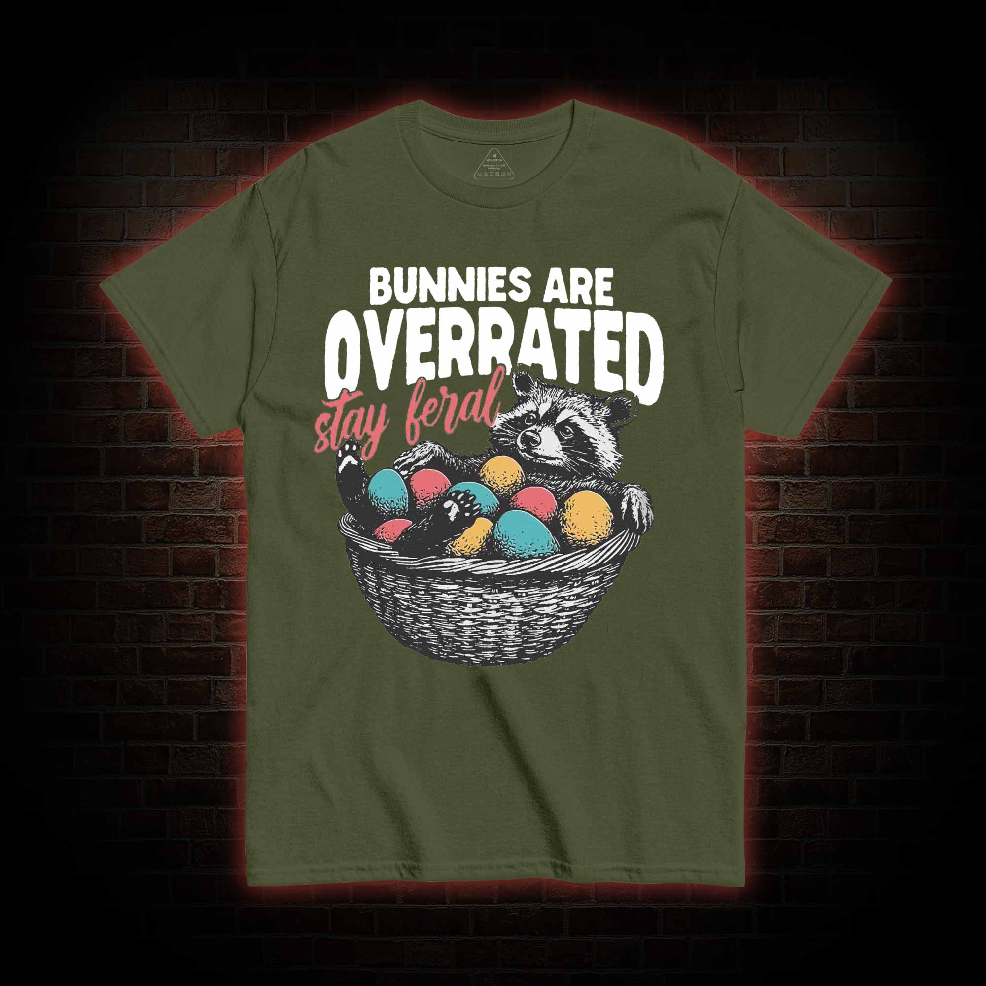 Bunnies are Overrated Stay Feral T-shirt