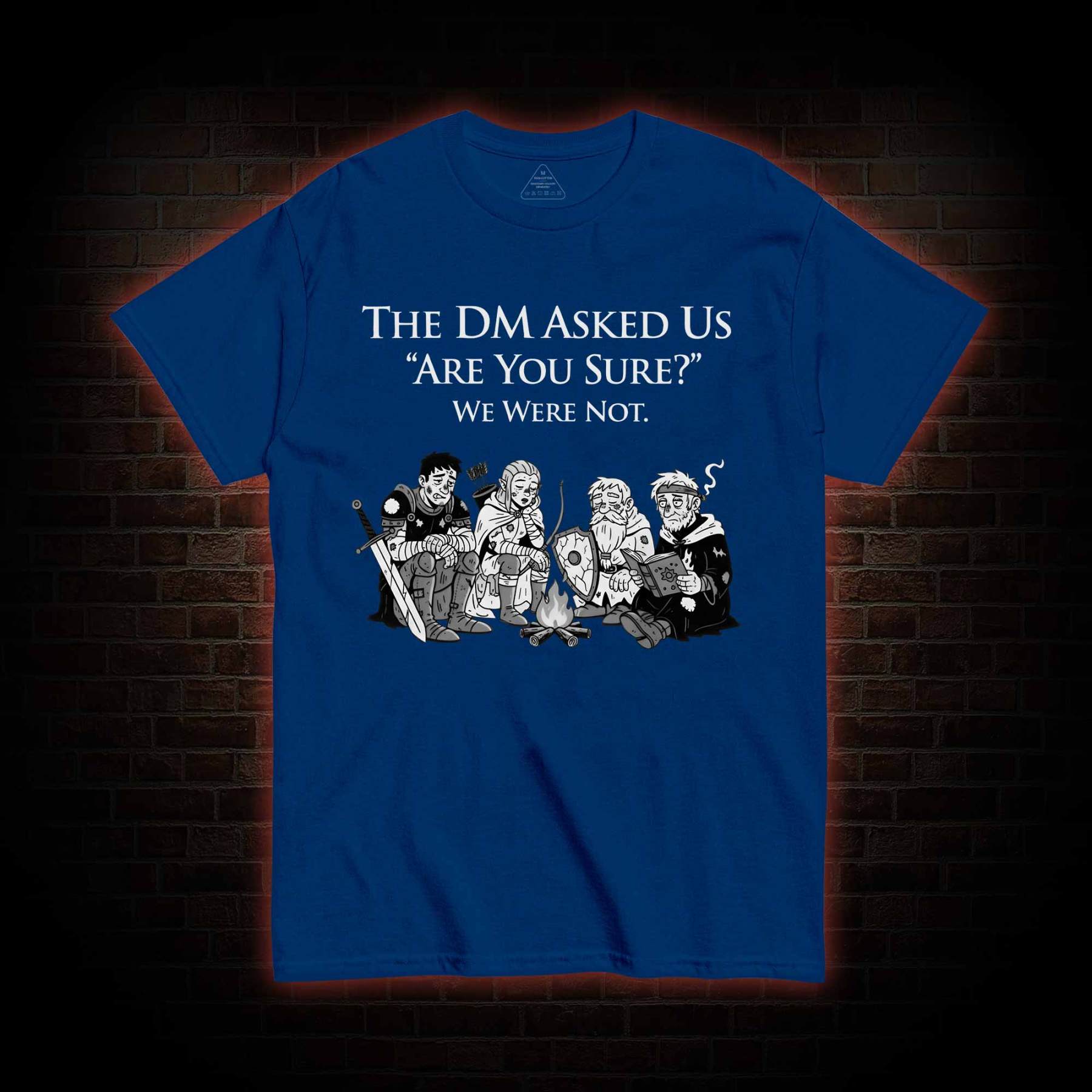 DM Asked 'are You Sure T-shirt