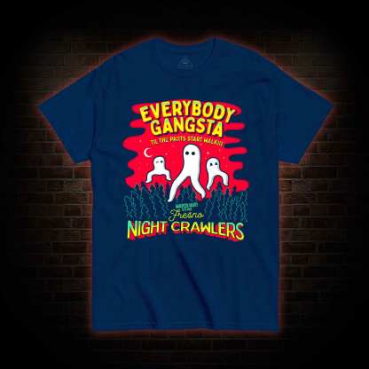 Everybody Gangsta Til the Pants T-shirt