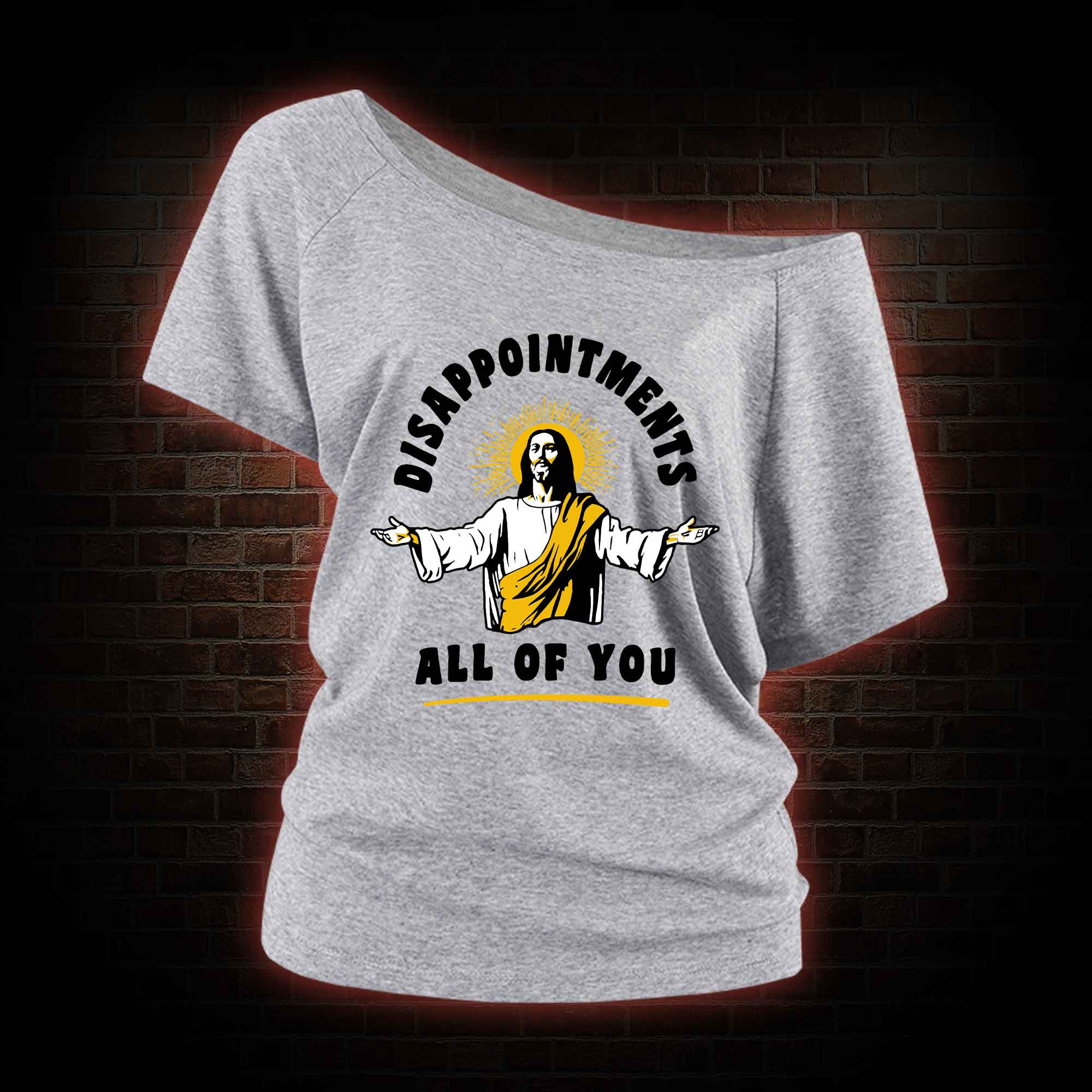 Disappointments All Of You Off Shoulder T-shirts