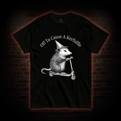 Cause a Kerfuffle T-shirt