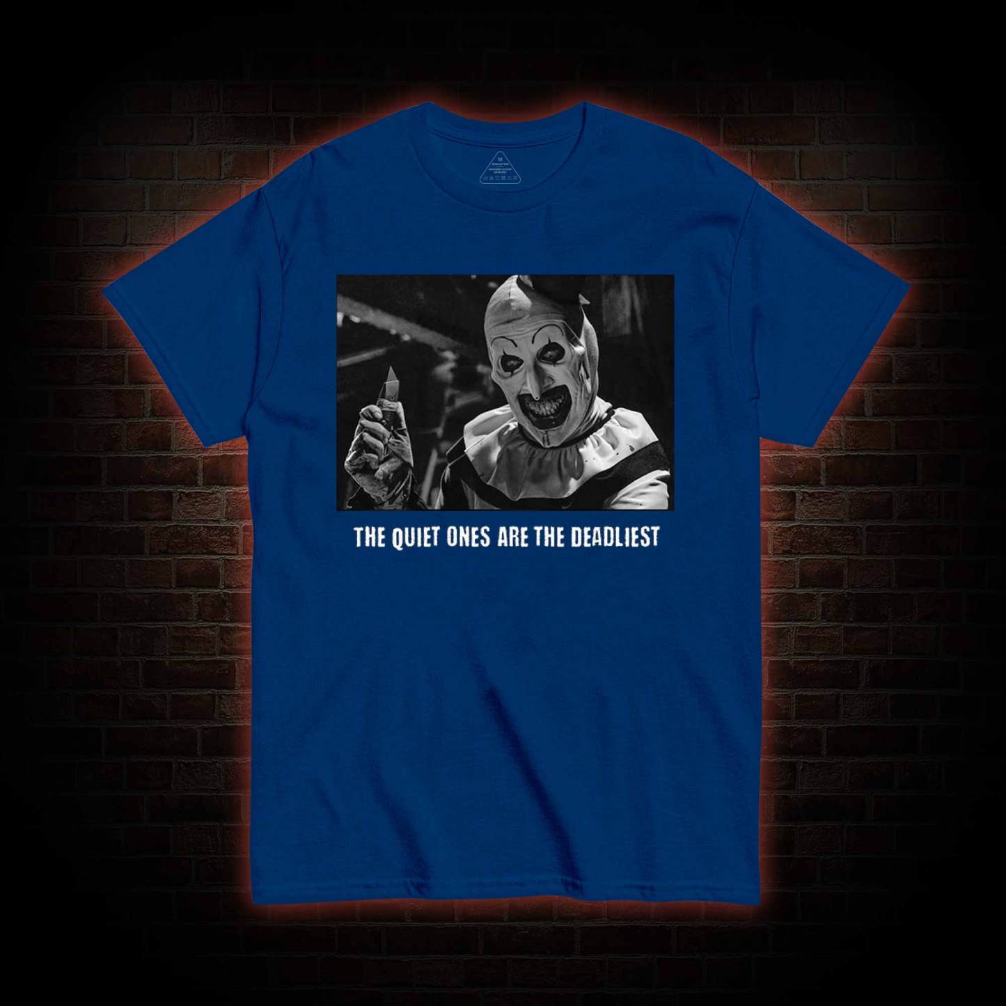 The Quiet Ones are the Deadliest T-shirt