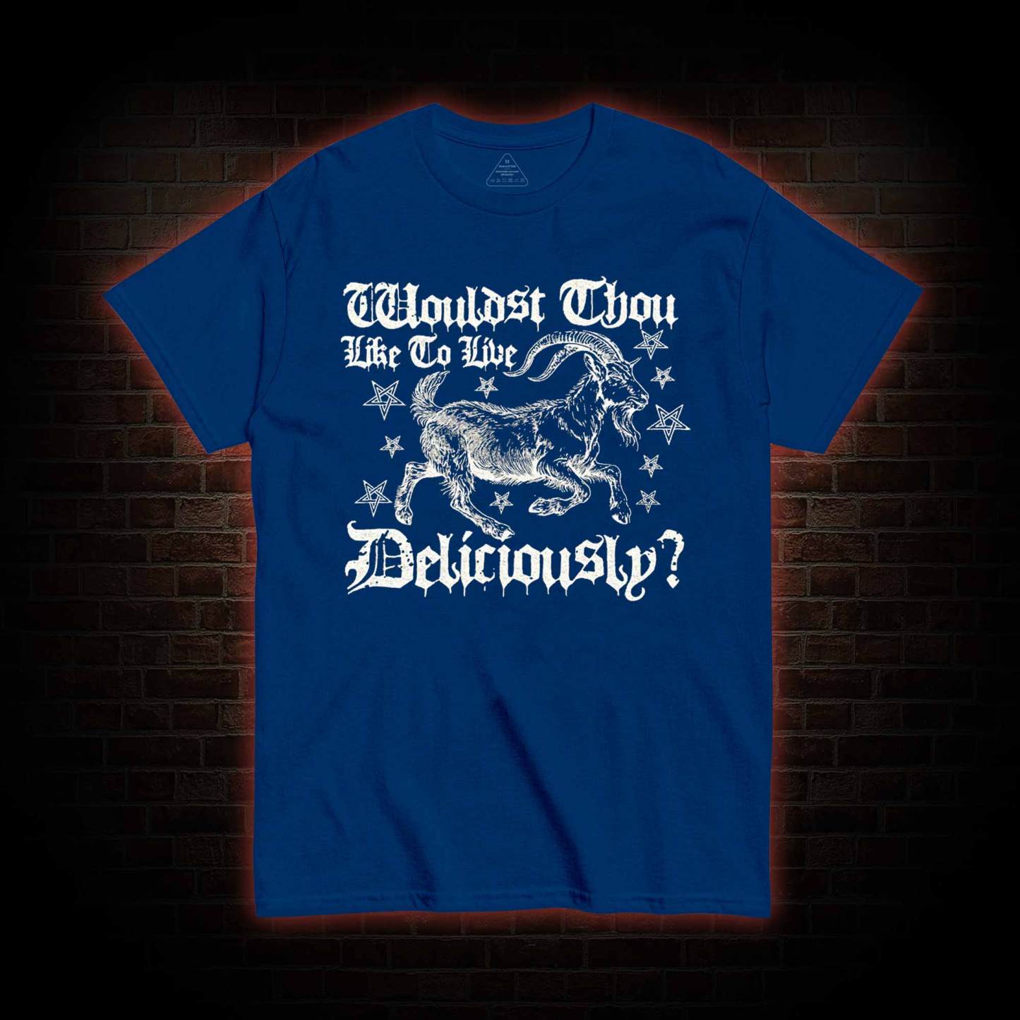 Wouldst Thou Like to Live Deliciously T-shirt